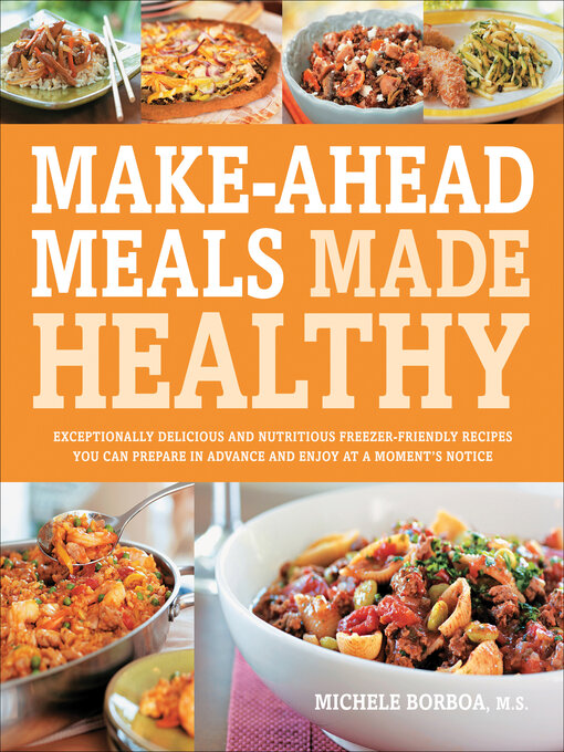 Title details for Make-Ahead Meals Made Healthy by Michele Borboa - Wait list